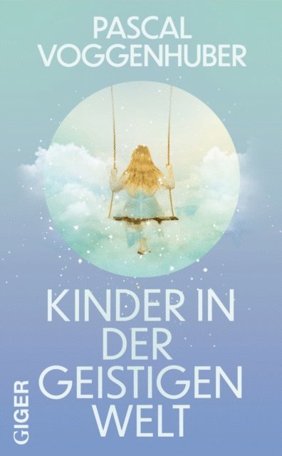 Voggenhuber Pascal - Kinder in der geistigen Welt, E-bok