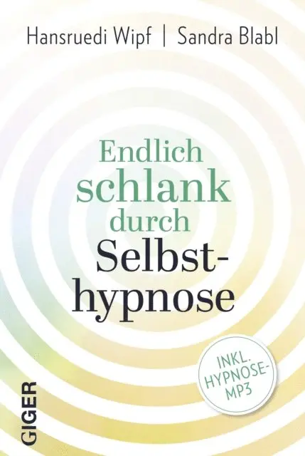 Hansruedi Wipf Sandra Blabl - Endlich schlank durch Selbsthypnose, E-bok. Tillgänglighet: Lägg i varukorg
