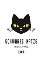 Mathilde Arnaud - Schwarze Katze, Inbunden