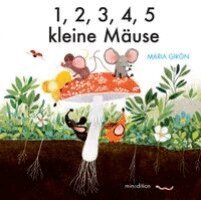 Maria Girón - 1, 2, 3, 4, 5...kleine Mäuse, Inbunden. Tillgänglighet: Lägg i varukorg