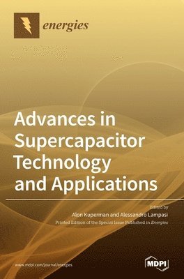 Advances in Supercapacitor Technology and Applications, Inbunden