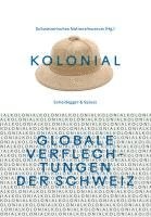 Schweizerisches Nationalmuseum - kolonial - Globale Verflechtungen der Schweiz, Häftad