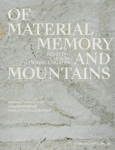 Of Material, Memory, and Mountains