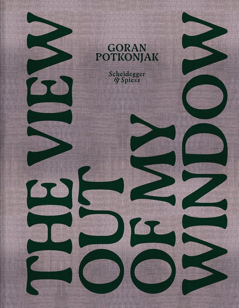 Goran Potkonjak - View Out of My Window, Inbunden