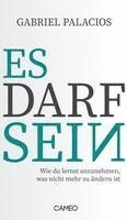 Gabriel Palacios - Es darf sein, Inbunden
