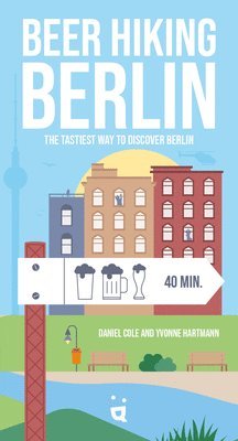Daniel Cole, Yvonne Hartmann - Beer Hiking Berlin, Häftad