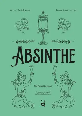 Tania Brasseur - Absinthe: The Forbidden Spirit: An Intoxicating History of the Green Fairy, Inbunden. Tillgänglighet: Lägg i varukorg
