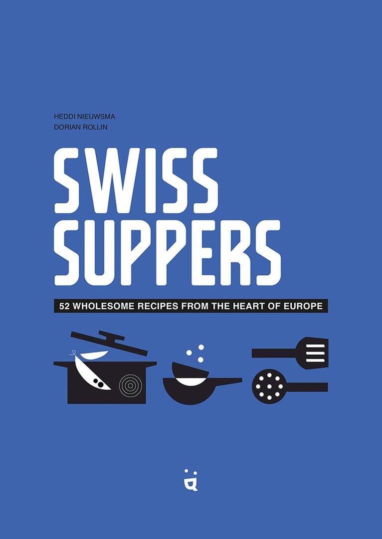 Heddi Nieuwsma - Swiss Suppers, Inbunden