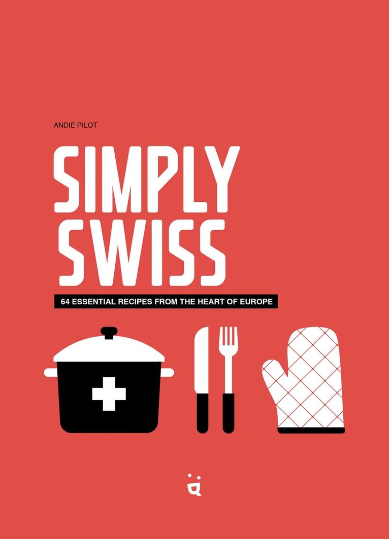 Andie Pilot, Heddi Nieuwsma - Simply Swiss, Häftad