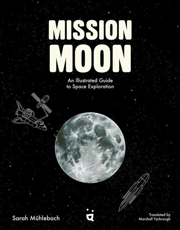 Sarah Mühlebach - Mission Moon, Inbunden