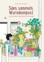 Eva Roth - Säen, sammeln, Wurmkompost, Häftad