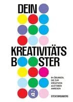 Steve Brouwers - Dein Kreativitätsbooster, Inbunden