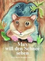 Riesen Iris E. - Max will den Schnee sehen, Inbunden