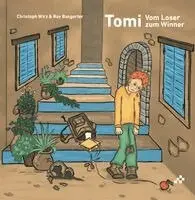 Christoph Wirz - Tomi - Vom Loser zum Winner, Inbunden. Tillgänglighet: Lägg i varukorg