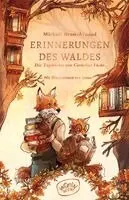 Mickaël Brun-Arnaud - Erinnerungen des Waldes: Die Tagebücher von Cornelius Fuchs, Inbunden. Tillgänglighet: Lägg i varukorg