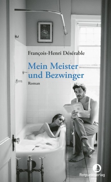 Francois-Henri Deserable - Mein Meister und Bezwinger, E-bok