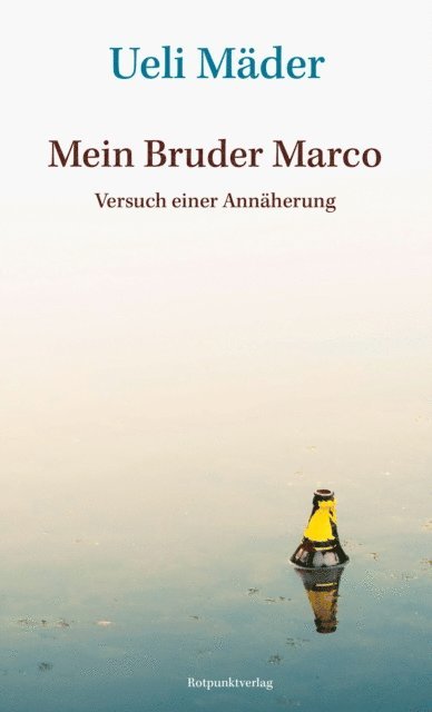 Ueli Mader - Mein Bruder Marco, E-bok