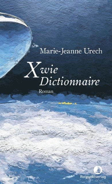 Marie-Jeanne Urech - X wie Dictionnaire, E-bok