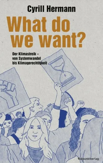 Cyrill Hermann - What do we want?, E-bok. Tillgänglighet: Lägg i varukorg