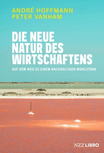 Peter Vanham, Andre Hoffmann - Die neue Natur des Wirtschaftens, E-bok