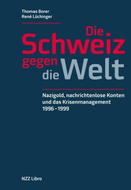 Rene Luchinger, Thomas Borer - Die Schweiz gegen die Welt, E-bok