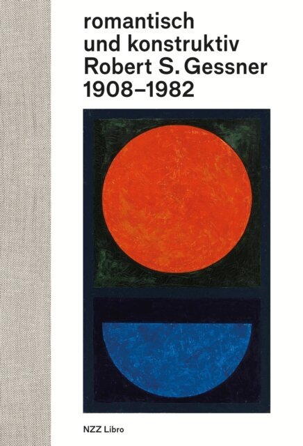 Bernhard von Waldkirch, Gottfried Honegger - romantisch und konstruktiv: Robert S. Gessner 1908-1982, E-bok