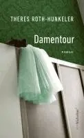 Theres Roth-Hunkeler - Damentour, Inbunden. Tillgänglighet: Lägg i varukorg