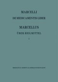 Marcellus/Ueber Heilmittel: Vol 1