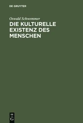 Oswald Schwemmer - Die kulturelle Existenz des Menschen, Inbunden. Tillgänglighet: Lägg i varukorg