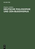 Deutsche Philosophie und Zen-Buddhismus