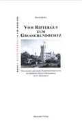 Vom Rittergut Zum Großgrundbesitz