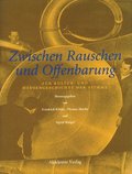 Zwischen Rauschen Und Offenbarung