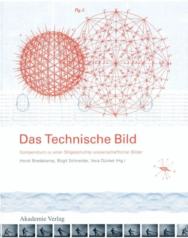 Horst Bredekamp, Birgit Schneider, Vera Dünkel - Technische Bild, Inbunden. Tillgänglighet: Tillfälligt slut