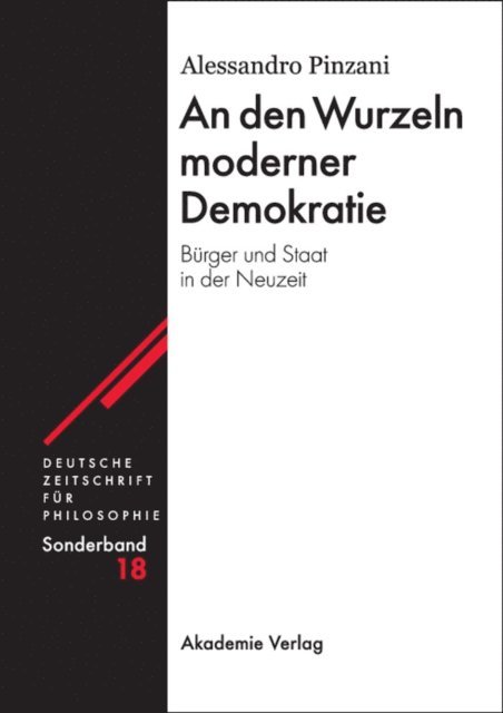 Alessandro Pinzani - An den Wurzeln moderner Demokratie, E-bok