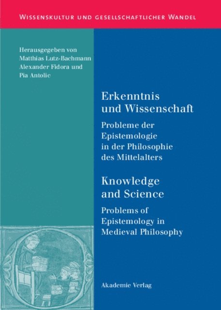Pia Antolic-Piper, Alexander Fidora, Matthias Lutz-Bachmann - Erkenntnis und Wissenschaft/ Knowledge and Science, E-bok