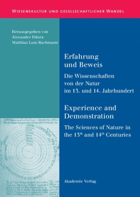 Matthias Lutz-Bachmann, Alexander Fidora - Erfahrung und Beweis. Die Wissenschaften von der Natur im 13. und 14. Jahrhundert, E-bok