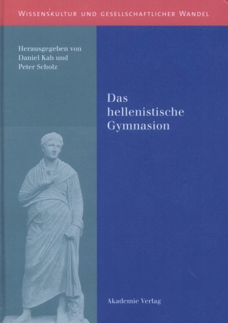 Peter Scholz, Daniel Kah - Das hellenistische Gymnasion, E-bok