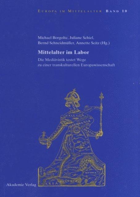 Annette Seitz, Bernd Schneidmuller, Juliane Schiel, Michael Borgolte - Mittelalter im Labor, E-bok