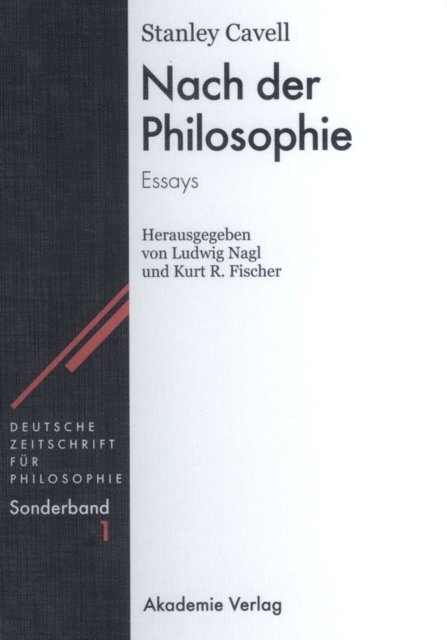 Stanley Cavell, Kurt R. Fischer, Ludwig Nagl - Nach der Philosophie, E-bok