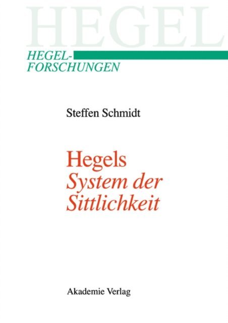 Steffen Schmidt - Hegels "System der Sittlichkeit", E-bok