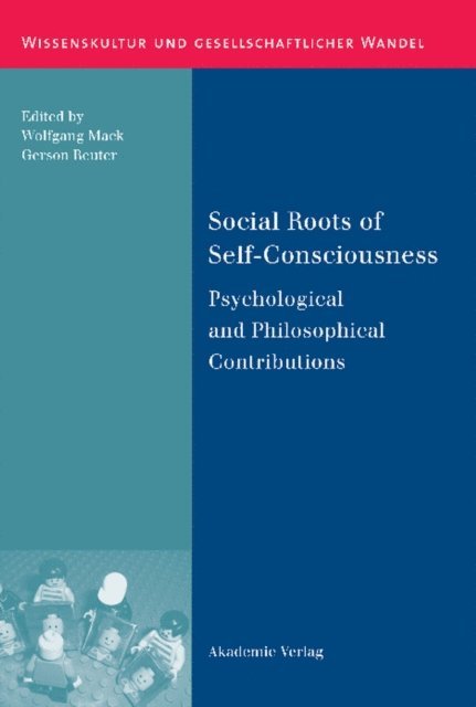 Gerson Reuter, Wolfgang Mack - Social Roots of Self-Consciousness, E-bok