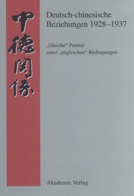 Bernd Martin - Deutsch-chinesische Beziehungen 1928-1937, E-bok