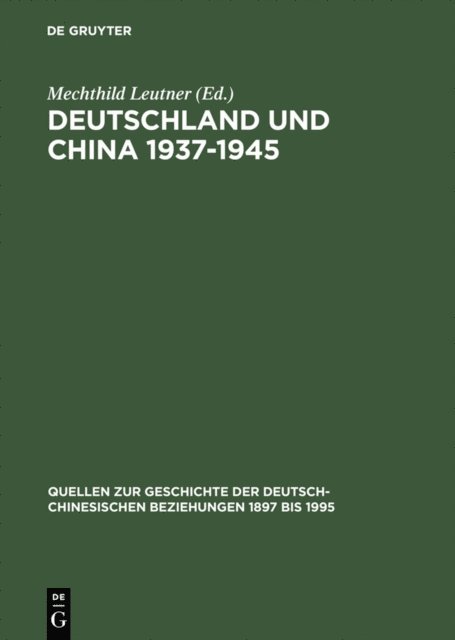 Mechthild Leutner - Deutschland und China 1937–1945, E-bok