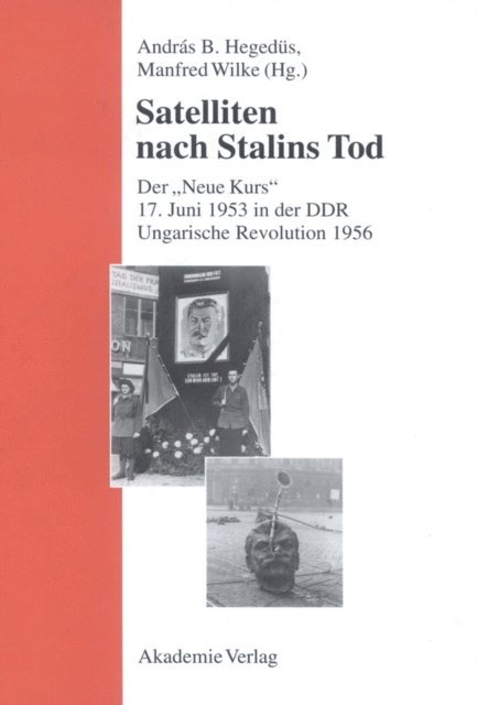 Manfred Wilke, Andras B. Hegedus - Satelliten nach Stalins Tod, E-bok