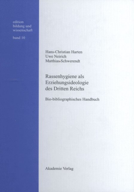 Matthias Schwerendt, Uwe Neirich, Hans-Christian Harten - Rassenhygiene als Erziehungsideologie des Dritten Reichs, E-bok