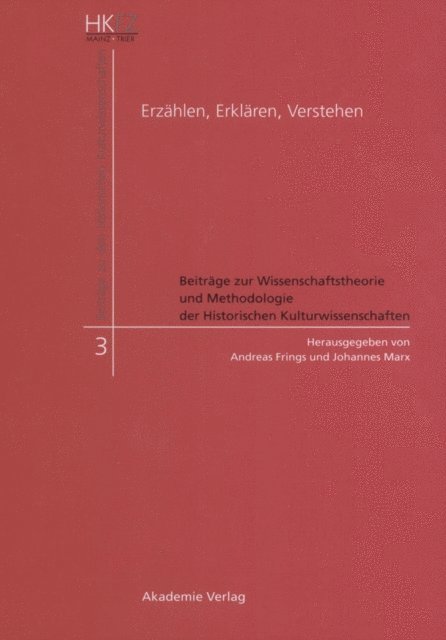 Johannes Marx, Andreas Frings - Erzählen, Erklären, Verstehen, E-bok
