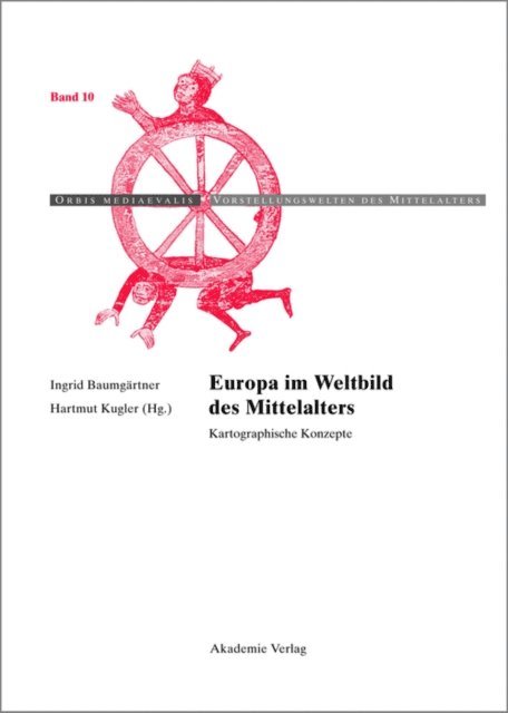 Hartmut Kugler, Ingrid Baumgartner - Europa im Weltbild des Mittelalters, E-bok