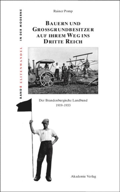Rainer Pomp - Bauern und Großgrundbesitzer auf ihrem Weg ins Dritte Reich, E-bok