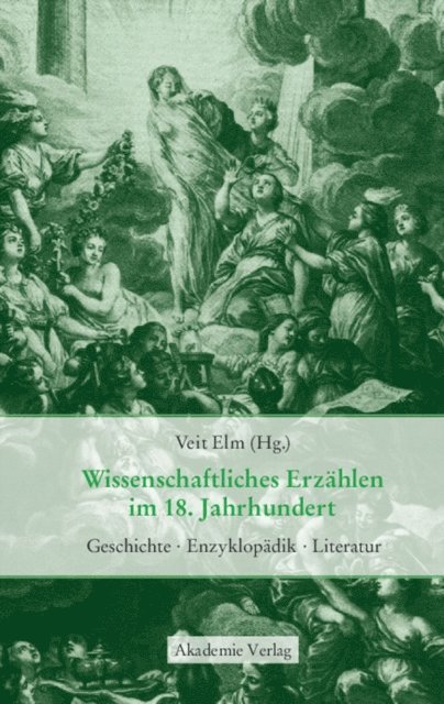Veit Elm - Wissenschaftliches Erzählen im 18. Jahrhundert, E-bok