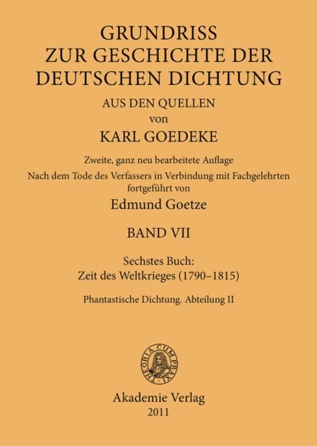 Edmund Goetze, Karl Goedeke - Siebentes Buch: Zeit des Weltkrieges (1790–1815), E-bok